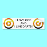 I love God & I like darts bumper stickers