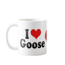 I Love Goose Coffee Mugs