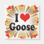 I Love Goose Refrigerator Magnet