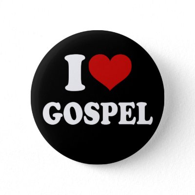 I Love Gospel buttons