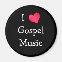 I Love Gospel Music Magnet
