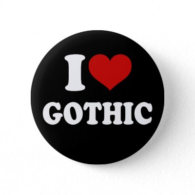 I Love Gothic buttons