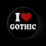 I Love Gothic Pinback Button