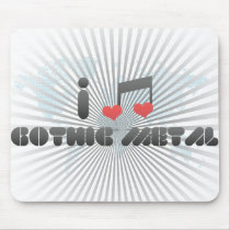 I Love Gothic Metal Mouse Pad