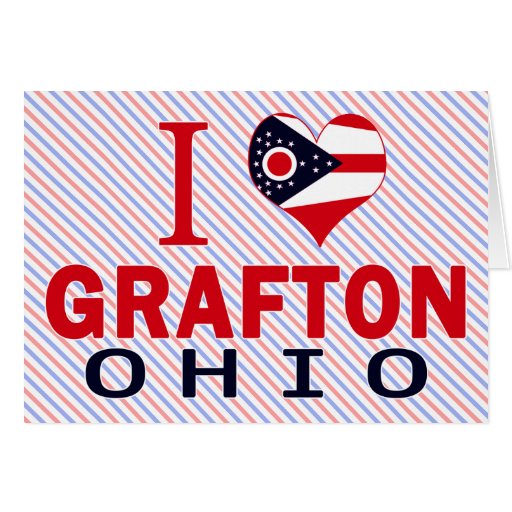 I love Grafton, Ohio Greeting Cards