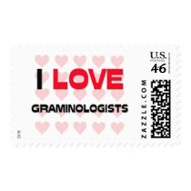 I LOVE GRAMINOLOGISTS postage