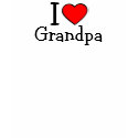 I love Grandpa! t-shirts