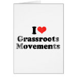 I LOVE GRASSROOTS MOVEMENTS.png Greeting Card