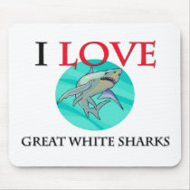 I Love Great White Sharks mousepads