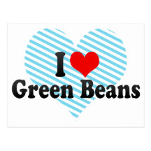 I Love Green Beans Post Card