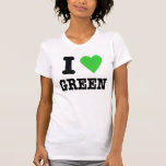 i love green t-shirt