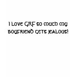 I love GRF so much my boyfriend gets jealous! T-shirt