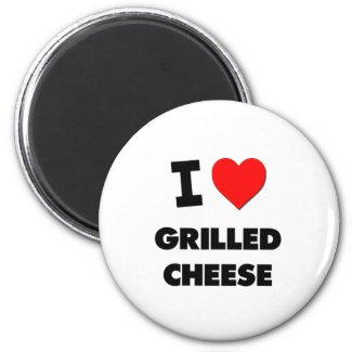 I Love Grilled Cheese ( Food ) Magnet