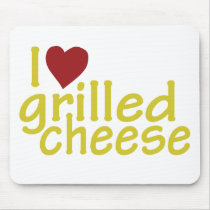 I Love Grilled Cheese Mouse Pads