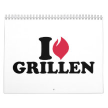 I love Grillen Wall Calendar