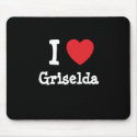 I love Griselda heart T-Shirt mousepads by funnycustomtshirts I love Griselda heart T-Shirt mousepads