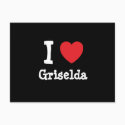 I love Griselda heart T-Shirt postcards by funnycustomtshirts I love Griselda heart T-Shirt postcards