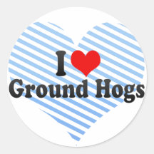 I Love Ground Hogs Round Stickers