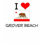 I Love GROVER BEACH California t-shirts