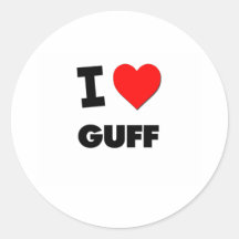 I Love Guff Round Sticker