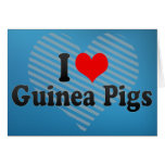 I Love Guinea Pigs Cards