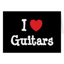 I love Guitars heart custom personalized Greeting Card