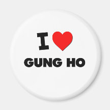 I Love Gung Ho Magnet
