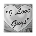 I Love Guys Magnet