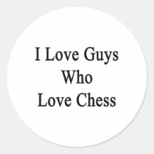 I Love Guys Who Love Chess Stickers