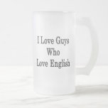 I Love Guys Who Love English Mug