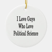I Love Guys Who Love Political Science Christmas Ornament