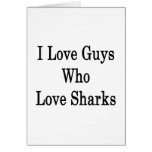 I Love Guys Who Love Sharks Cards