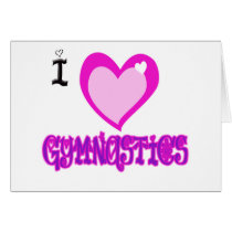 I Love GYMNASTICS Greeting Cards