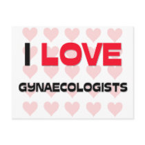 I LOVE GYNAECOLOGISTS postcards
