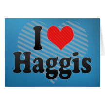 I Love Haggis Cards
