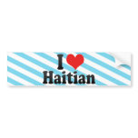 I Love Haitian Bumper Stickers