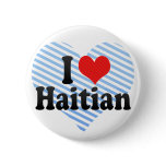 I Love Haitian buttons