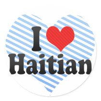 I Love Haitian Round Sticker