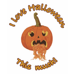 I love Halloween this much! shirt
