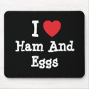 I love Ham And Eggs heart T-Shirt mousepads by funnycustomtshirts I love Ham And Eggs heart T-Shirt mousepads