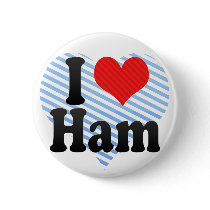 I Love Ham Pinback Button