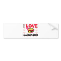 I Love Hamburgers bumper stickers