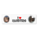 I love Hamsters bumper stickers by abrodents I love Hamsters bumper stickers