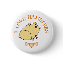 I Love Hamsters Pinback Buttons