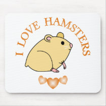 I Love Hamsters Mouse Pad