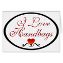 I Love Handbags cards