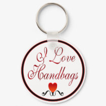 I Love Handbags keychains by fashionfiles I Love Handbags keychains