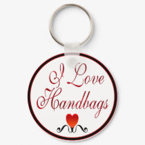 I Love Handbags keychains by fashionfiles I Love Handbags keychains