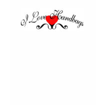 I Love Handbags t-shirts by fashionfiles I Love Handbags t-shirts