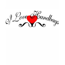 I Love Handbags t-shirts by fashionfiles I Love Handbags t-shirts